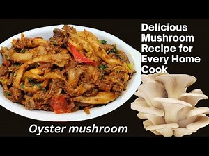 OYSTER MUSHROOM RECIPE ||MASLA MUSHROOM RECIPE || delicious mushroom recipe for every home cook