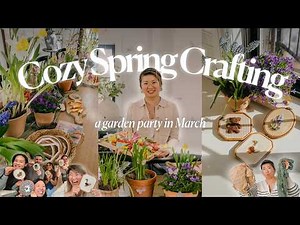 Throwing a Spring garden party 🌷 | Cozy crafting, decorating and recipes! 🪡🥕🥬