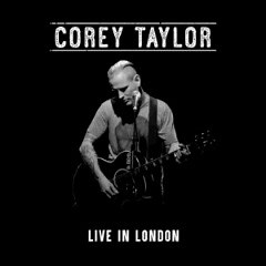 Corey Taylor – Live In London (2018) » download by NewAlbumReleases.net