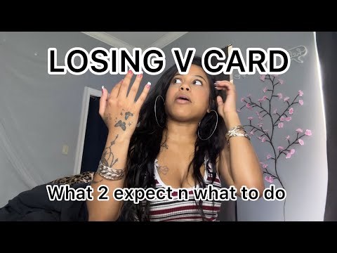 WHAT TO DO FOR YOUR FIRST TIME! Losing v card(For educational purposes only)