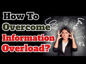 5 Steps to Overcome Information Overload