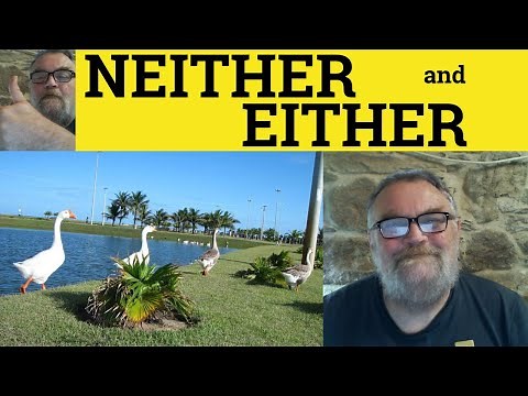 🔵 Neither and Either - ESL British English Pronunciation