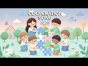 Cooperation Song for Children