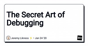 The Secret Art of Debugging