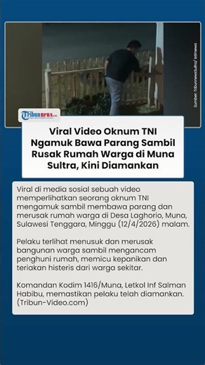 Viral Video Oknum TNI Ngamuk Bawa Parang Sambil Rusak Rumah Warga di Muna Sultra, Kini Diamankan