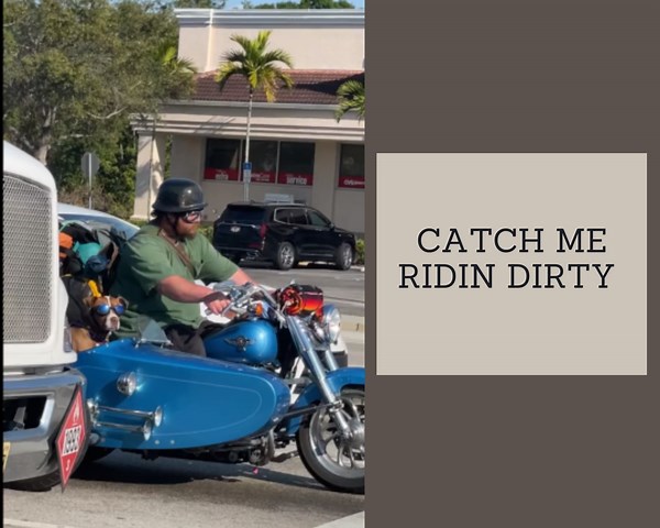 Catch me ridin dirty