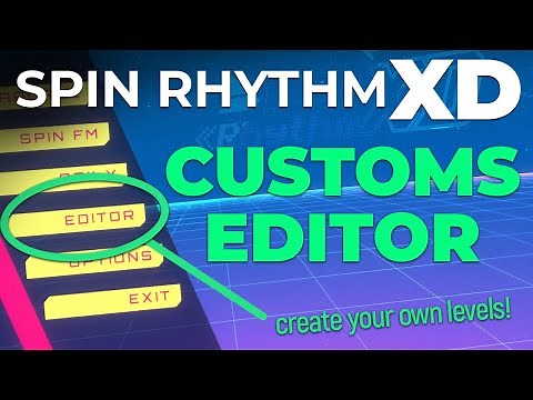 Spin Rhythm XD Customs Editor Guide