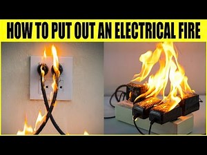 Electrical Fire: How to Put Out an Electrical Fire? Common Causes of Electrical Fires