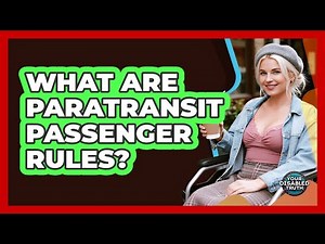 What Are Paratransit Passenger Rules?