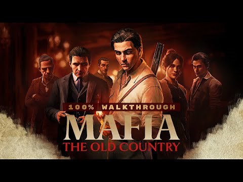 Mafia The Old Country 100% Walkthrough Guide | All Collectibles | Platinum Trophy