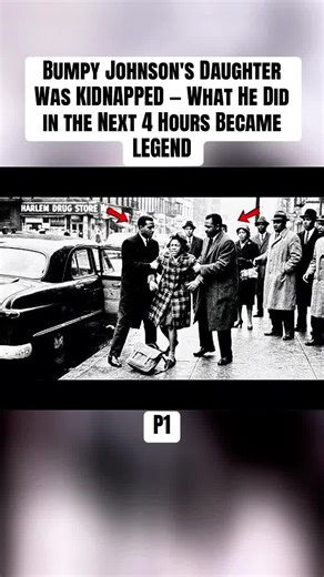 P1: Bumpy Johnson's Daughter Was KIDNAPPED — What He Did in the Next 4 Hours Became LEGEND#bumpyjohnson #blackhistory #americangangster #godfather #truecrime