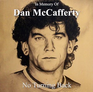 Dan McCafferty - No Turning Back – In Memory Of Dan McCafferty
