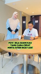 1.7M views · 8.5K reactions | "Cara Cepat Minta Air Dengan Isteri"...