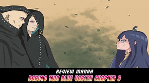 217K views · 3K reactions | Review manga boruto two blue vortex chapter 8 lengkap ‼ Dalam chapter 8 ini menceritakan invasi ego jubi jura dan hidari ke konoha mencari naruto, akan tetapi malah salah target . . #boruto #borutotwobluevortex #borutotwobluevortexch8 | AHHA Vortex | Facebook