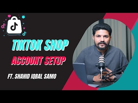 How to Create TikTok Shop Account UK - Complete tutorial | Lecture #2