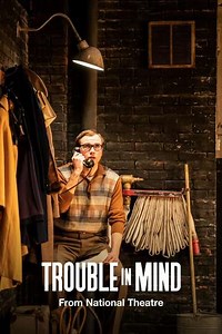 National Theatre Live: Trouble in Mind - Movie