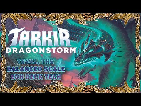 Teval, the Balanced Scale | Tarkir Dragonstorm | EDH Deck Tech