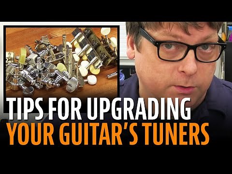 Upgrading guitar tuners: what you need to know