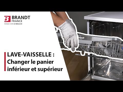 Comment changer les paniers d'un lave-vaisselle ?