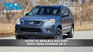 How to Replace Battery 2002-2006 Honda CR-V