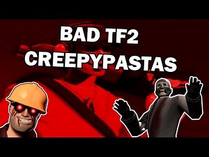 Exploring the Weird World of TF2 Creepypastas [Spooky Saturdays]
