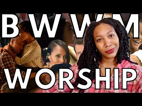 BWWM WORSHIP | bwwm love | wmbw relationships & black women | dating outside your race