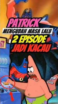 Patrick Changes the Past, Ruining 2 Episodes