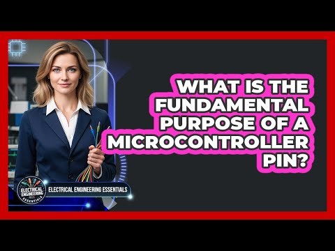 What Is the Fundamental Purpose of a Microcontroller Pin?