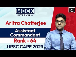UPSC CAPF AC 2023 | Aritra Chatterjee | Rank - 64 | Mock Interview | Drishti IAS English