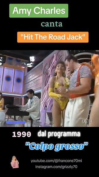 Amy Charles Canta Hit The Road Jack - Colpo Grosso 1990