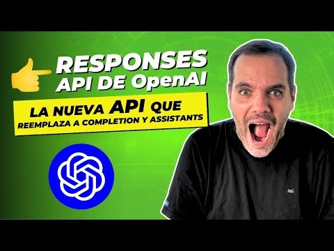 👉 Responses API de OpenAI: la nueva API que reemplaza a Completions y Assistants (tutorial)