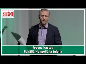Markku Veilo - Jeesus kastaa Pyhällä Hengellä ja tulella - 23.4.25