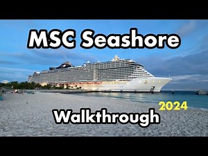MSC Seashore Cruise Walkthrough 2024 | Ship Tour & Experience