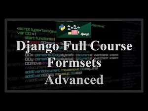 Django Full Course - 16.2 - Django Formsets. Order, delete, extra fields and parameters, prefixes