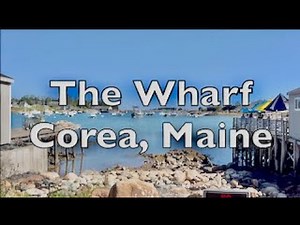 Explore Corea, Maine fishing Village. Lunch on the pier overlooks the bay. Lobsters everywhere.