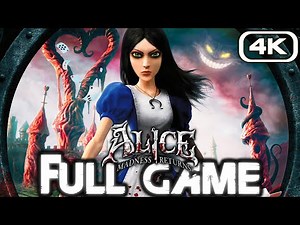 ALICE MADNESS RETURNS Gameplay Walkthrough FULL GAME (4K 60FPS) No Commentary