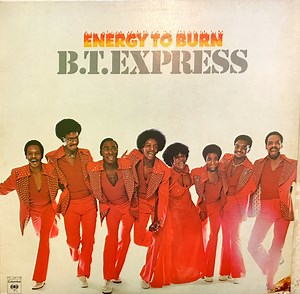B.T. Express - Energy To Burn