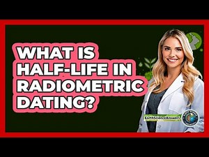 What Is Half-life In Radiometric Dating? - Earth Science Answers