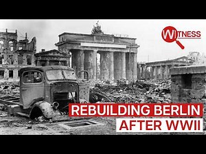 How Did Berlin Recover From The Devastation Of WWII Bombings? | Witness | Nazi Documentary