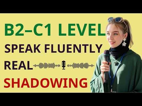 Master Advanced English Speaking | B2–C1 Real Conversation Practice