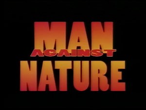 Amazing Video Collection: Man Against Nature (1996)