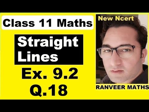 Class 11 Maths , Ex.9.2, Q18 | Straight Lines | NEW NCERT | Ranveer Maths 11