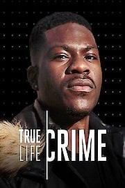 Watch True Life Crime Season 2 Episode 9 - Getting Away With Murder?