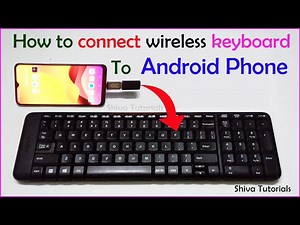 How to connect wireless keyboard to mobile, wireless keyboard for android phone, wireless keyboard