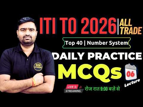 Pracice MCQs on Number System for ITI TO 2026 | ITI TO 2026 Daily Practice MCQs 6 | ITI TO All Trade