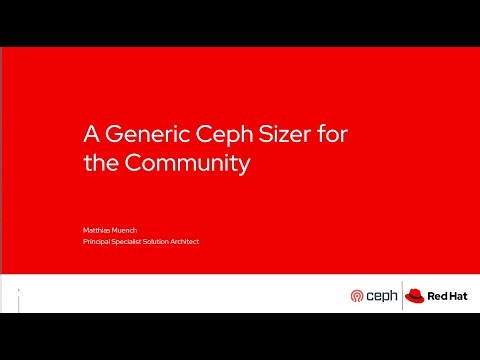 A Generic Ceph Sizer for the Community: Optimizing Workloads, Layouts & Server Configurations