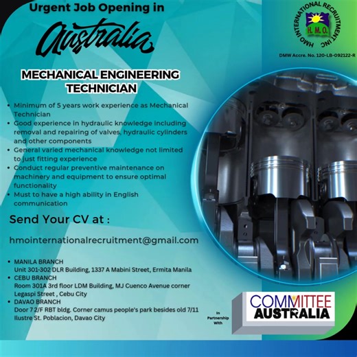 06/19/2025 JOB OPENING IN AUSTRALIA MECHANICAL ENGINEERING TECHNICIAN - Minimum of 5 years work experience as Mechanical Technician - Good experience in hydraulic knowledge including removal and repairing of valves, hydraulic cylinders and other components - General varied mechanical knowledge not limited to just fitting experience - Conduct regular preventive maintenance on machinery and equipment to ensure optimal functionality - Must to have a high ability in English communication Interested 
