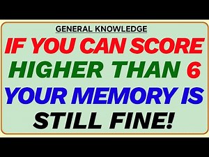 👉IF YOU CAN SCORE HIGHER THAN 6 YOUR MEMORY IS STILL FINE! 🧠🔥 | Hard Memory Quiz Challenge
