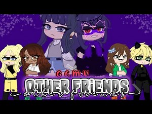 Other friends || Gcmv || MLB || Cover by Christina Vee