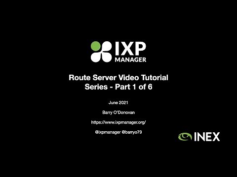 IXP Manager and Route Servers - Tutorial Series (1 of 6)